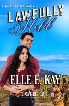 Lawfully Held - Book  of the Lawkeepers - Kay