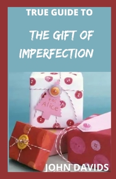 Paperback True guide to the gift of imperfection Book