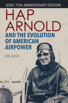 Paperback Hap Arnold and the Evolution of American Airpower Book