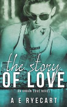 The Story of Love - Book #2 of the Urban Love