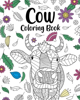 Paperback Cow Coloring Book: Adult Coloring Book, Cow Owner Gift, Floral Mandala Coloring Pages Book