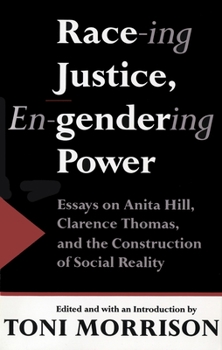 Paperback Race-ing Justice, En-gendering Power: Essays on Anita Hill, Clarence Thomas, and the Construction of Social Reality Book