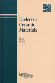 Dielectric Ceramic Materials (Ceramic Transaction Series, Vol. 100) (Ceramic Transactions Series)