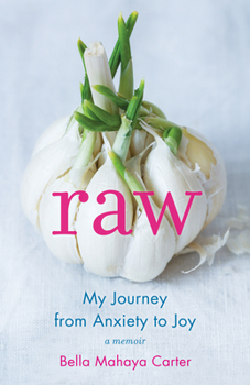 Paperback Raw: My Journey from Anxiety to Joy Book