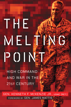 Hardcover The Melting Point: High Command and War in the 21st Century Book