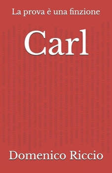 Paperback Carl: La prova è una finzione [Italian] Book