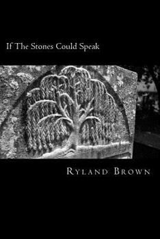 If The Stones Could Speak: A Guide to the Shapes and Symbols in your Local Cemetery