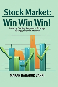 Paperback Stock Market: Win Win Win!: Guide for investing, trading, beginners, strategy and financial freedom Book