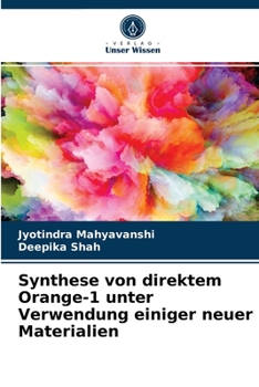 Paperback Synthese von direktem Orange-1 unter Verwendung einiger neuer Materialien [German] Book