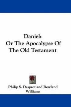 Hardcover Daniel: Or The Apocalypse Of The Old Testament Book