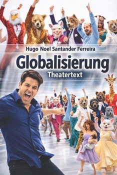 Paperback Globalisierung: Ein Theaterstück [German] Book