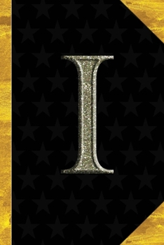 I: Black with Gold Classic Vintage theme | Personalized College Lined Notebook Journal | Diary & Note Taking |Initial Monogram Glitters Letter Star ... Travel Size | Gift for Friends Coworkers