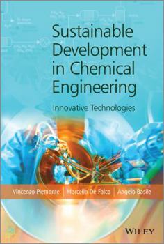 Hardcover Sustainable Development in Chemical Engineering: Innovative Technologies Book