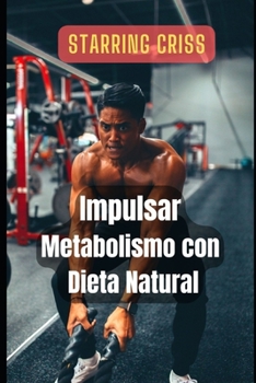 Paperback Impulsar metabolismo con dieta natural [Spanish] Book