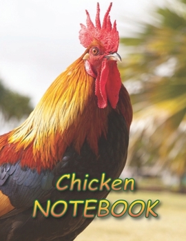Chicken NOTEBOOK: Notebooks and Journals 110 pages (8.5"x11")