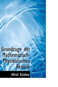 Paperback Grundzuge Der Mathematisch-Physikalischen Akustik Book