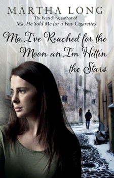 Ma, I've Reached for the Moon an I'm Hittin the Stars - Book #6 of the Ma...