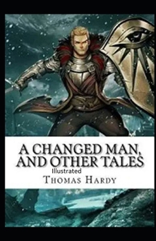 Paperback A Changed Man and Other Tales Illustrated Book