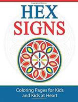 Paperback Hex Signs: Coloring Pages for Kids and Kids at Heart Book