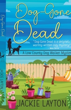 Dog-Gone Dead (A Low Country Dog Walker)