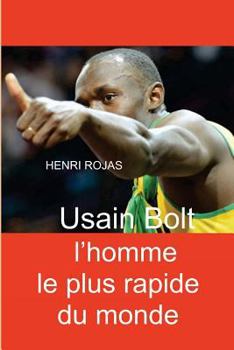Paperback Usain Bolt l'homme le plus rapide du monde [French] Book