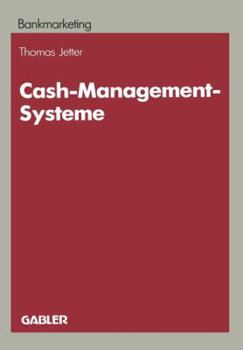 Paperback Cash-Management-Systeme: Ein Entscheidungsproblem Der Marketingpolitik Im Firmenkundengeschäft Der Kreditinstitute [German] Book