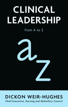 Paperback Clinical Leadership: from A to Z Book