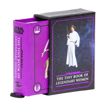 Hardcover Star Wars: The Tiny Book of Legendary Women (Geeky Gifts for Women) Book