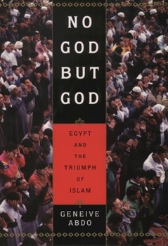Hardcover No God But God: Egypt and the Triumph of Islam Book