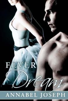 Fever Dream - Book #2 of the BDSM Ballet 