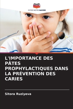 L'Importance Des Pâtes Prophylactiques Dans La Prévention Des Caries (French Edition)