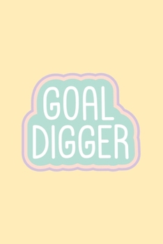 Paperback Goal Digger: 150 Cream Lined Pages Journal Notebook Diary Goal Setting For Girls, Tweens & Teens 6 x 9, Wide Ruled Pages For Writin Book