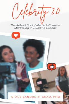 Paperback Celebrity 2.0: The Role of Social Media Influencer Marketing in Building Brands Book