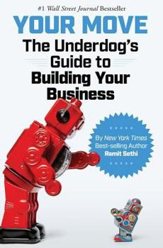 Paperback Your Move: The Underdog's Guide to Building Your Business Book