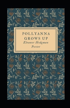 Paperback Pollyanna Grows Up Illustrated Book