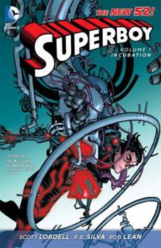 Superboy, Volume 1: Incubation - Book #1 of the Superboy (2011)