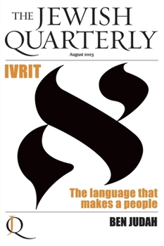 Ivrit: The Language That Makes a People; Jewish Quarterly 253