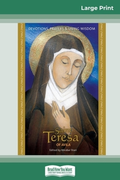 Paperback Saint Teresa of Avila: Devotions, Prayers & Living Wisdom (16pt Large Print Edition) [Large Print] Book