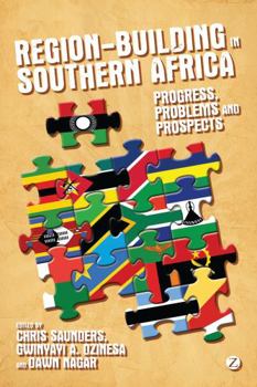 Hardcover Region-Building in Southern Africa: Progress, Problems and Prospects Book