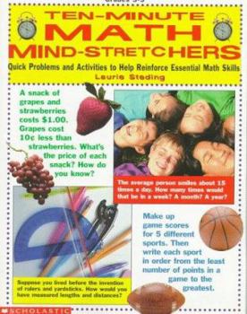 Paperback 10 Minute Math Mind-Stretchers: Quick Problems and Activities to Help Reinforce Essential Math Skills Book