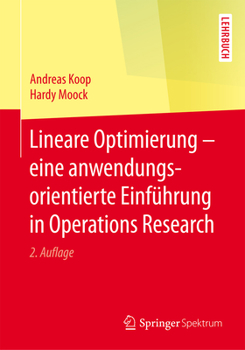Paperback Lineare Optimierung - Eine Anwendungsorientierte Einführung in Operations Research [German] Book