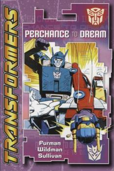 Transformers: Perchance to Dream (Transformers Digest Size (Titan) (Graphic Novels)) - Book #14 of the Marvel UK Transformers from Titan Books