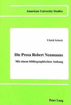 Hardcover Die Prosa Robert Neumanns: Mit Einem Bibliographischen Anhang [German] Book