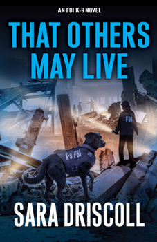 That Others May Live - Book #8 of the FBI K-9