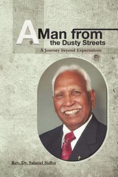 Paperback A Man from the Dusty Streets: A Journey beyond Expectations Book