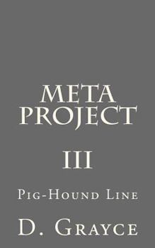 Paperback Meta Project, Volume III: The Pig-Hound Line Book