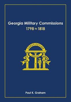 Paperback Georgia Military Commissions, 1798 to 1818 Book