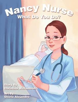 Paperback Nancy Nurse What Do You Do? Book