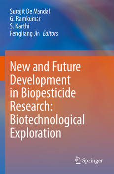 Paperback New and Future Development in Biopesticide Research: Biotechnological Exploration Book