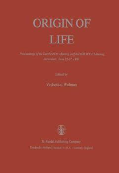 Hardcover Origin of Life: Proceedings of the Third Issol Meeting and the Sixth Icol Meeting, Jerusalem, June 22-27, 1980 Book